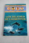 Los delfines de Laurentum / Caroline Lawrence