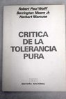 Crítica de la tolerancia pura / Robert Paul Wolff