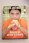 Memorias del corredor de la muerte / Joaqun Jos Martnez