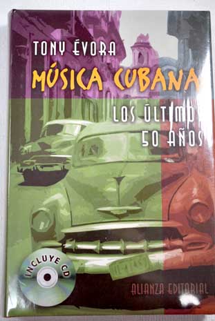 Música cubana los últimos 50 años / Tony Evora