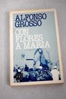 Con flores a Mara / Alfonso Grosso