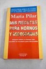 Enciclopedia bsica de cocina mis recetas para hornos y microondas / Mara Pilar