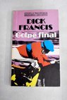 Golpe final / Dick Francis