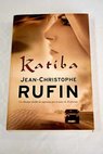 Katiba / Jean Christophe Rufin