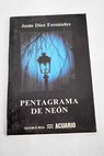 Pentagrama de neón / Jesús Díez Fernández