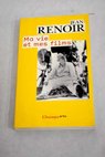 Ma vie et mes films / Jean Renoir