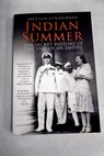 Indian summer the secret history of the end of an empire / Alex Von Tunzelmann