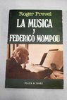 La msica y Federico Mompou / Roger Prevel