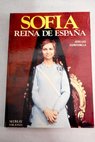 Sofía reina de España / Joseluis Quintanilla