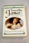 Una prometida perfecta / Samantha James