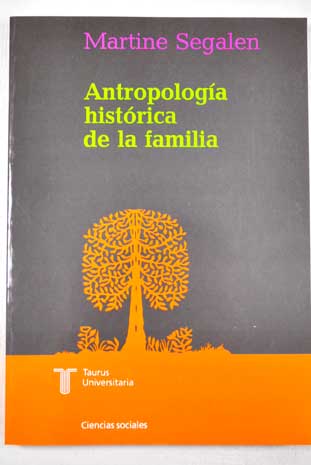 Antropología histórica de la familia / Martine Segalen