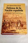 Defensa de la nación española frente a la exacerbación de los nacionalismos y ante la duda europea / José Manuel Otero Novas
