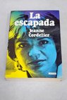 La escapada / Jeanne Cordelier