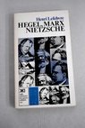 Hegel Marx Nietzsche o el reino de las sombras / Henri Lefebvre