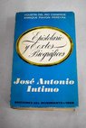 José Antonio íntimo textos biográficos y epistolario / Agustin Del Rio Cisneros