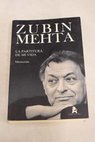 La partitura de mi vida memorias / Zubin Mehta