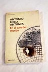 En el culo del mundo / António Lobo Antunes