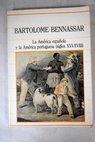 La Amrica espaola y la Amrica portuguesa siglos XVI XVIII / Bartolom Bennassar