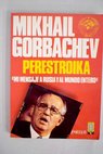 Perestroika / Mijail Gorbachov