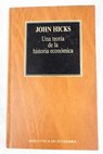 Una teoría de la historia económica / John Richard Hicks