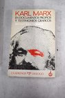 Marx en documentos propios y testimonios grficos / Werner Blumenberg