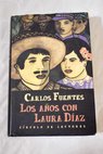 Los aos con Laura Daz / Carlos Fuentes