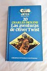Las aventuras de Oliver Twist / Charles Dickens