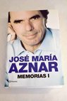Memorias / Jos Mara Aznar