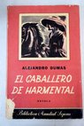 El caballero de Harmental / Alejandro Dumas