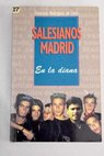Salesianos Madrid en la diana del corazn juvenil y popular / Francisco Rodrguez de Coro