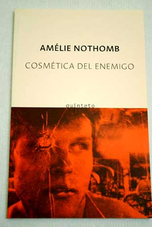 Cosmtica del enemigo / Amlie Nothomb