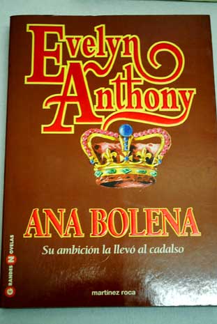 Ana Bolena / Evelyn Anthony