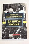 La nueva pgina / Federico Mayor Zaragoza