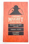 Maigret y el caso Nahour Firmado Picpus La sombra chinesca / Georges Simenon