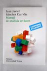 Manual de anlisis de datos / Juan Javier Snchez Carrin