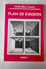 Plan de evasin / Adolfo Bioy Casares