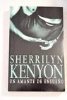 Un amante de ensueo / Sherrilyn Kenyon