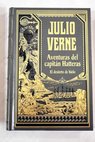 Aventuras del capitn Hatteras tomo II El desierto de hielo / Julio Verne