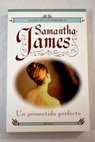 Un prometido perfecto / Samantha James
