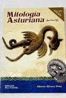 Mitología asturiana / Alberto Álvarez Peña