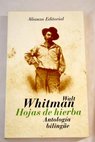 Hojas de hierba antologa bilingue / Walt Whitman