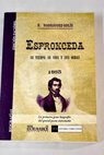 Espronceda su tiempo su vida y sus obras ensayo histórico biográfico / Enrique Rodríguez Solís