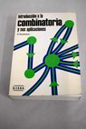 Introducción a la combinatoria y sus aplicaciones / Arnold Kaufmann