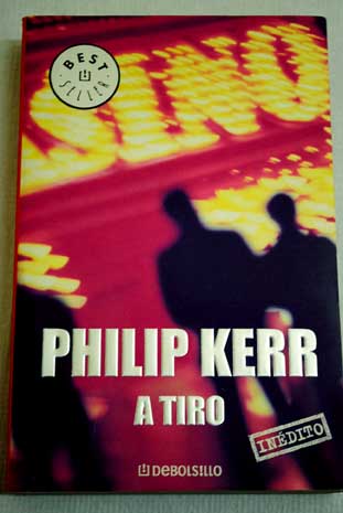 A tiro / Philip Kerr