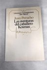Las aventuras del caballero Kosmas / Juan Perucho