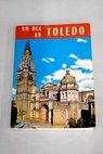Un día en Toledo guía artística ilustrada / Pedro Riera Vidal