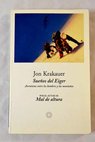 Sueos del Eiger aventuras entre los hombres y las montaas / Jon Krakauer