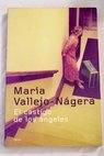 El castigo de los ángeles / María Vallejo Nágera