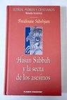 Hasan Sabbah y la secta de los asesinos / Freidoune Sahebjam
