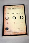 The battle for God / Karen Armstrong